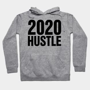 2020 Hustle | Happy New Year 2020 Hoodie